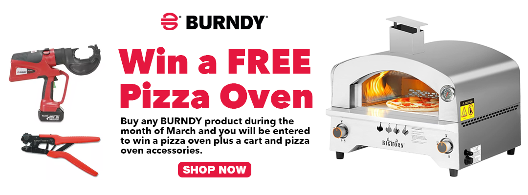Buy any BURNDY Product 3/1 – 3/31 and be entered to win a Pizza Oven and accessories