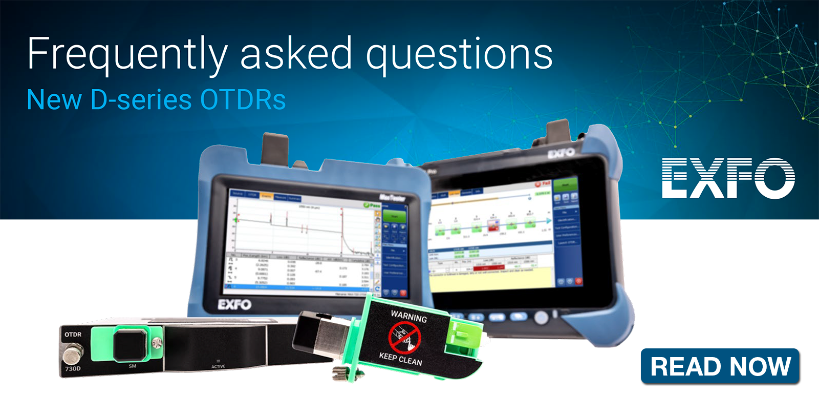 Frequently Asked Questions FAQ New EXFO D-Series OTDRs - click to read